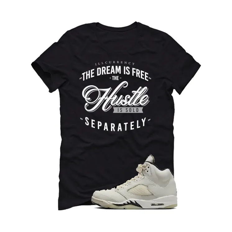 Air Jordan 5 SE “Sail” | illcurrency Black T-Shirt (The dream is free)
